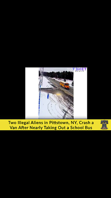 Two Illegal Aliens in Pittstown, NY, Crash a Van After Nearly Taking Out a School Bus