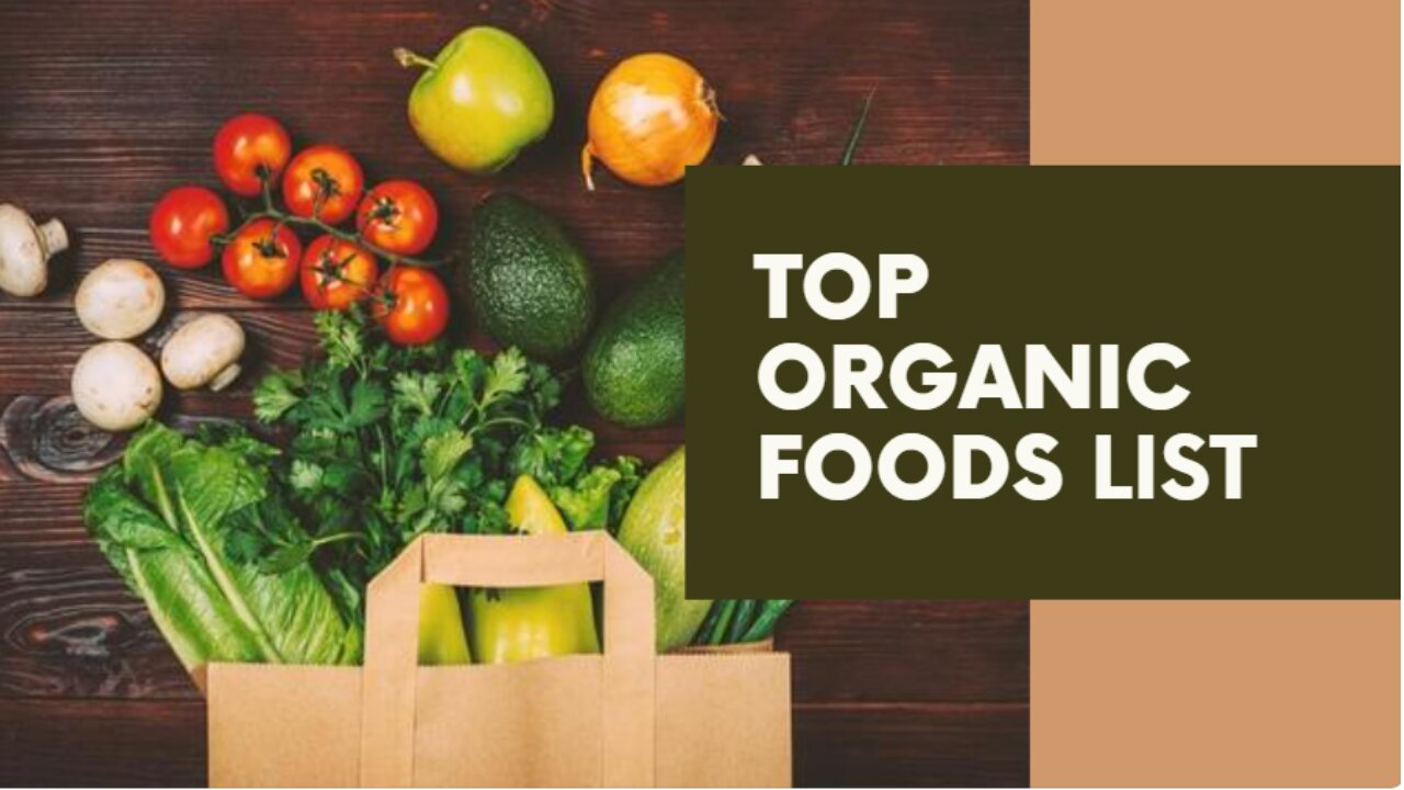 Top Foods to Buy Organic for a Healthier Life