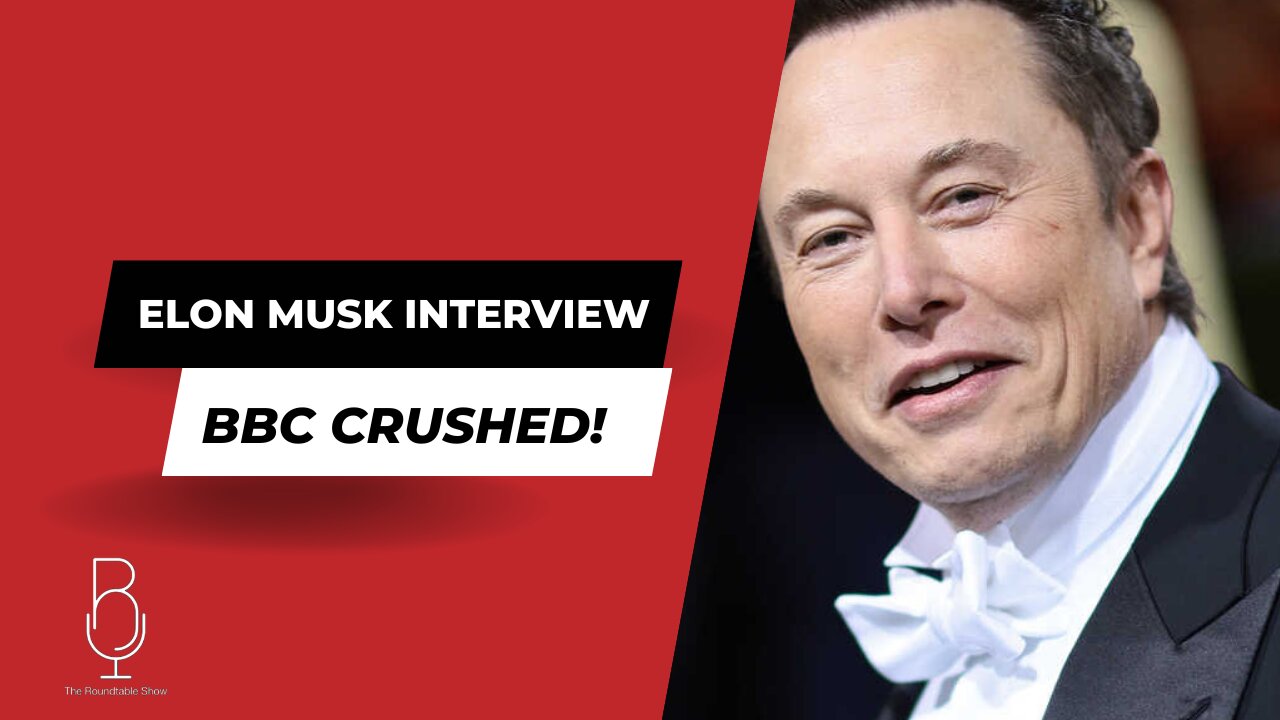 Elon Musk Interview: BBC Blindsided & Crushed