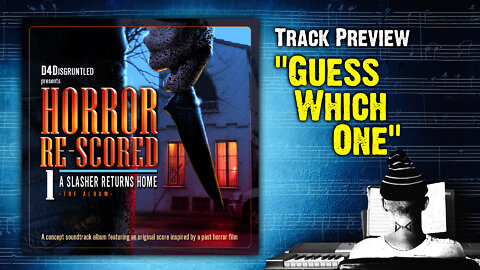 Track Preview - "Guess Which One" || "Horror Re-Scored: Vol. 1" Concept Soundtrack Album