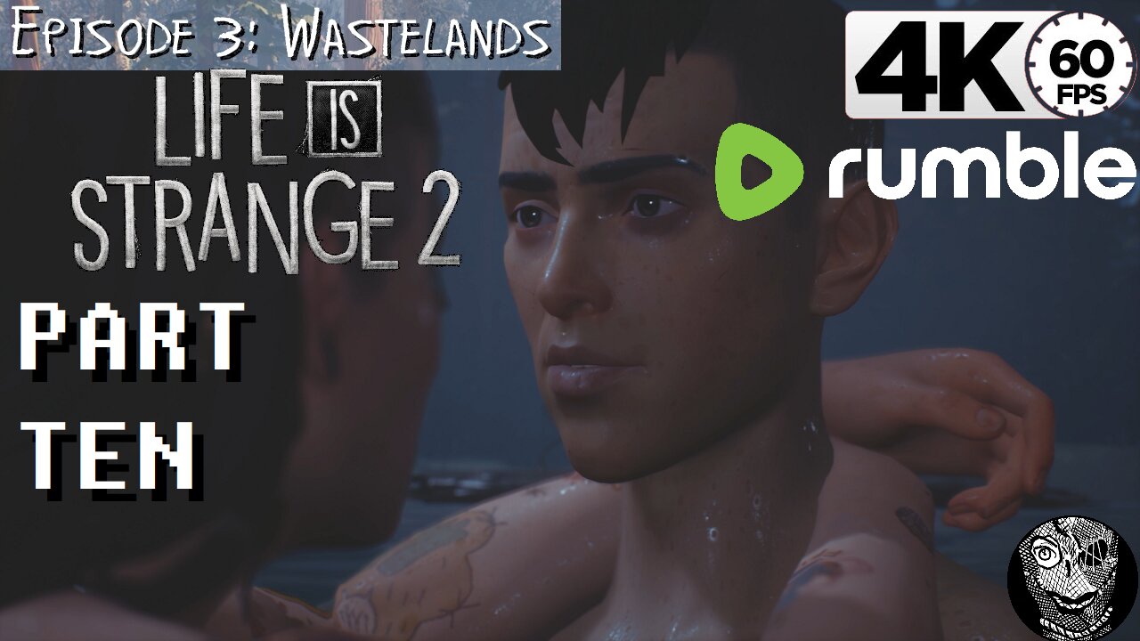 (PART 10 E3 - Wastelands Love] Life is Strange 2 4k6 YOUTUBE safe