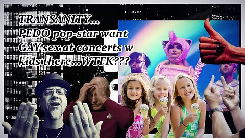 PETRAS: GAY SEX AT CONCERTS W KIDS...WTFK???