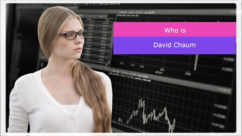 Who is David Chaum?