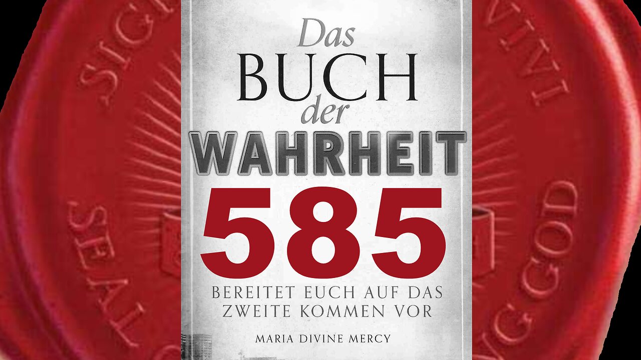 Wer in der Endzeit überlebt, wird keinen physischen Tod sterben (Buch der Wahrheit Nr 585)