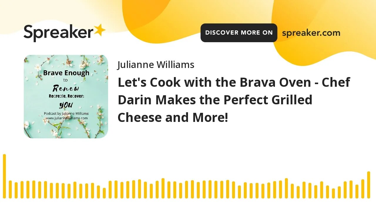 Let's Cook with the Brava Oven - Chef Darin Makes the Perfect Grilled Cheese and More!