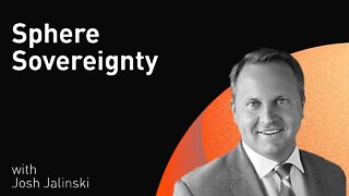 Sphere Sovereignty with Joshua Jalinski (WiM170)