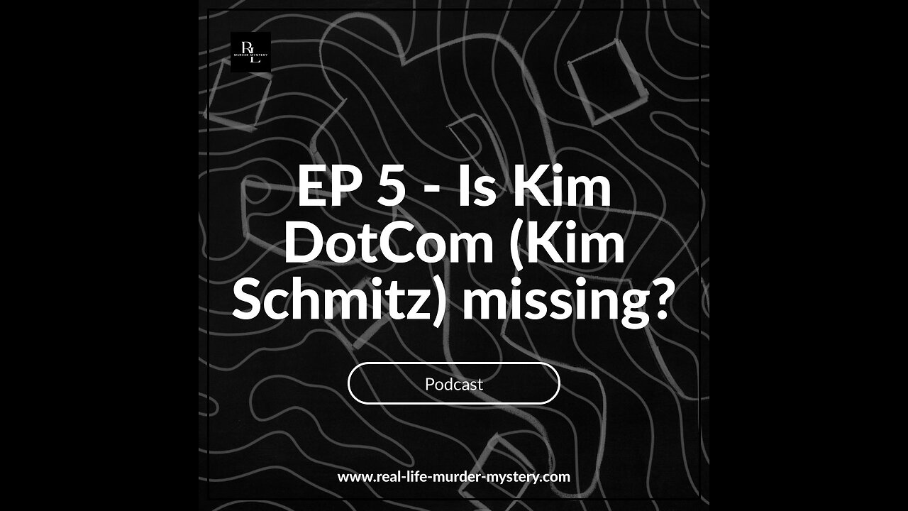 Ep 5 - Is Kim DotCom (Kim Schmitz) missing?