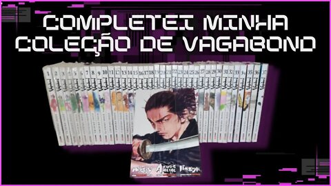 Completei minha Coleção de Vagabond. Finalmente!