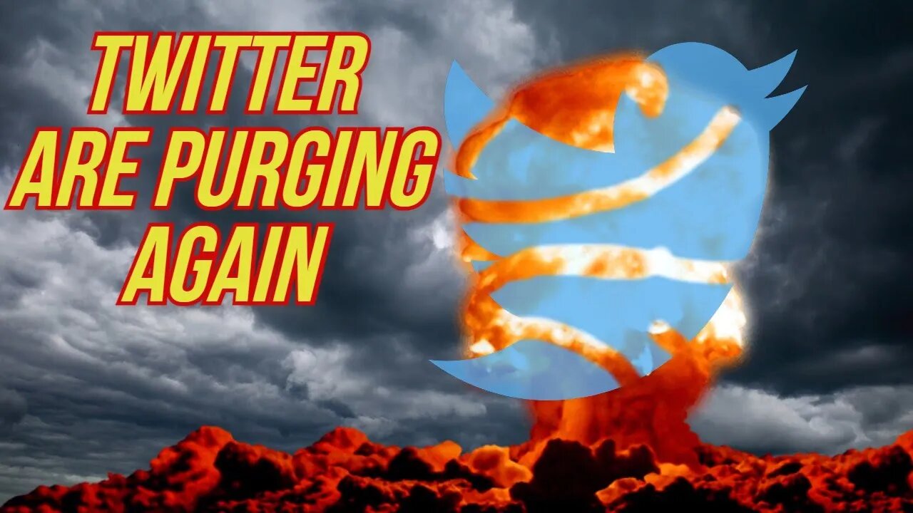 Twitter Purge is BACK ON - Live chat.