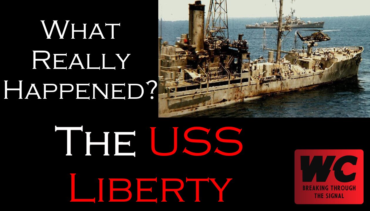 What Really Happened? The U.S.S. Liberty