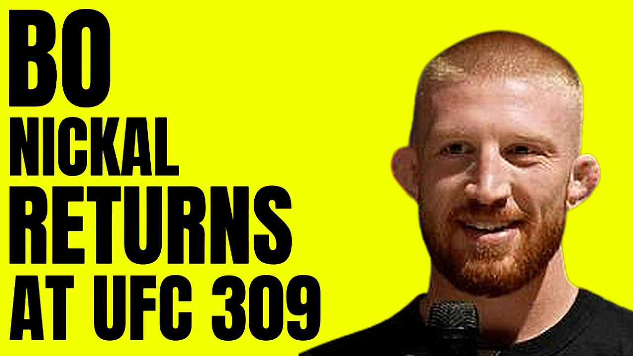 THE BO NICKAL HYPE TRAIN HEADS INTO UFC 309