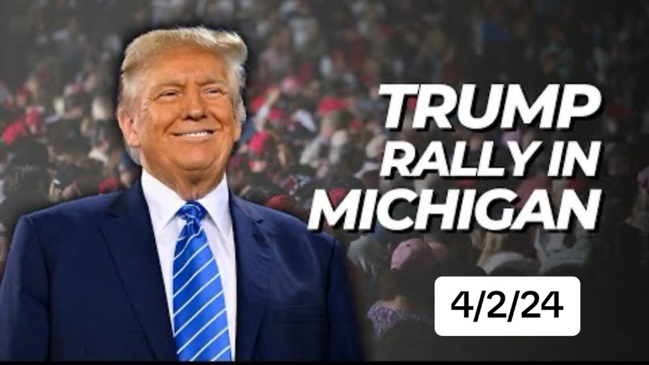 LIVE: President Trump to Give Remarks on Biden's Border Bloodbath in Grand Rapids, MI - 4/2/24