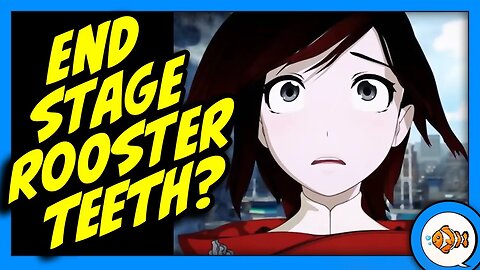 End Stage Rooster Teeth?