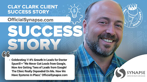 Business Podcast | Celebrating 114% Growth In Leads for Doctor Spurrill + “We Never Got Leads from Google, Now Are Getting Tons of Leads from Google! The Clinic Really Depended On Me. Now We Have Systems In Place." OfficialSynapse.com