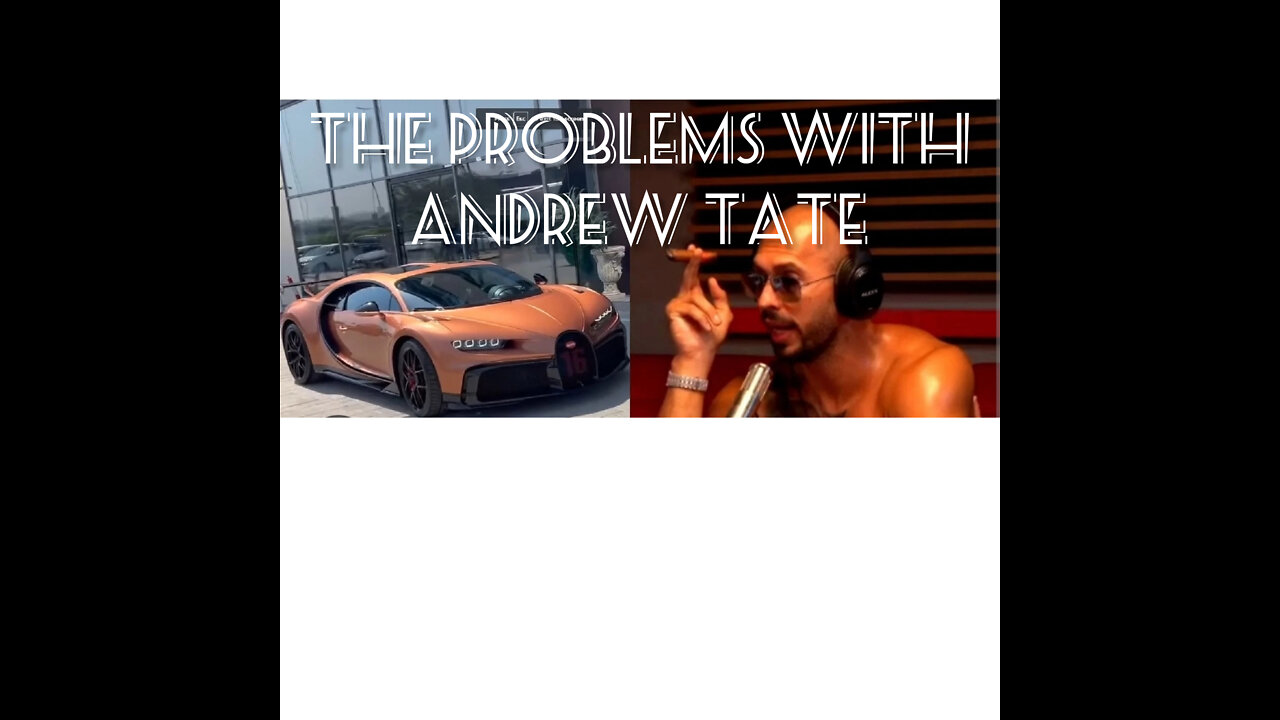 The Problems with Andrew Tate