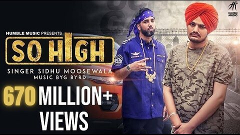 So High | Official Music Video | Sidhu Moose Wala ft. BYG BYRD | Humble Music