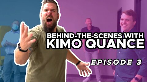 BEHIND-THE-SCENES with KIMO: (EPISODE 3) | Kimo Quance