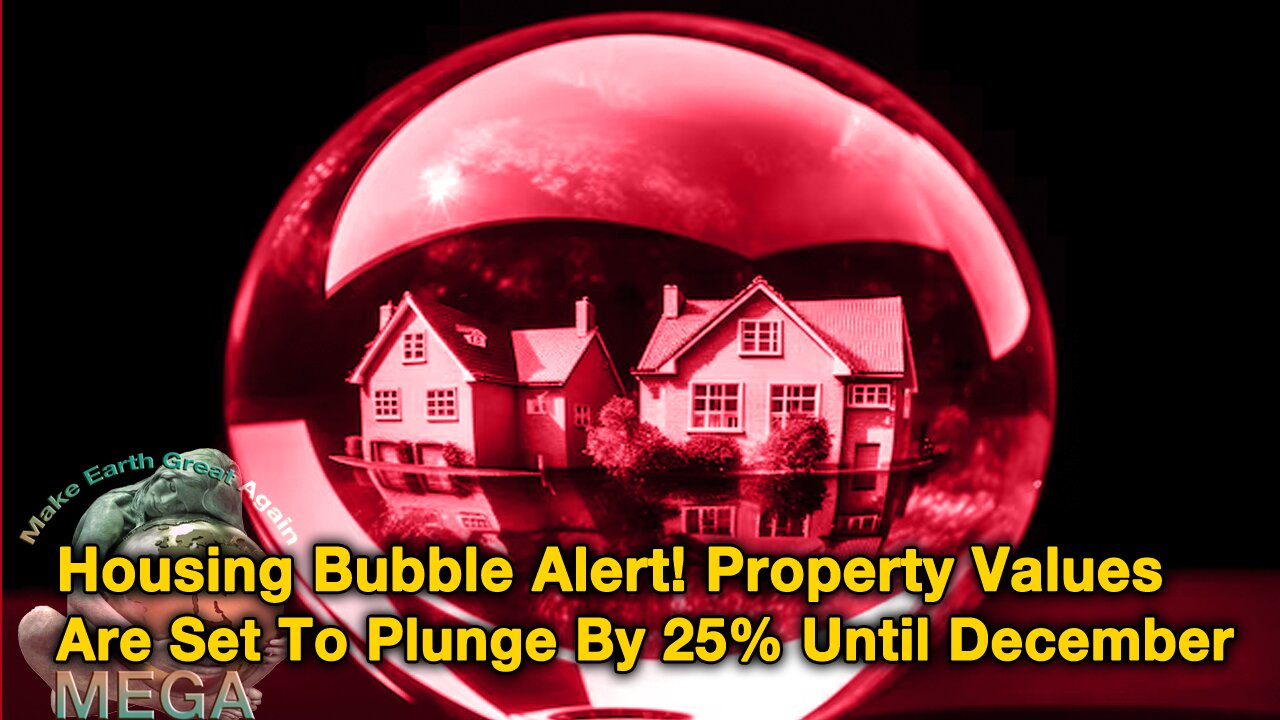 Housing Bubble Alert! Property Values Are Set To Plunge By 25% Until December