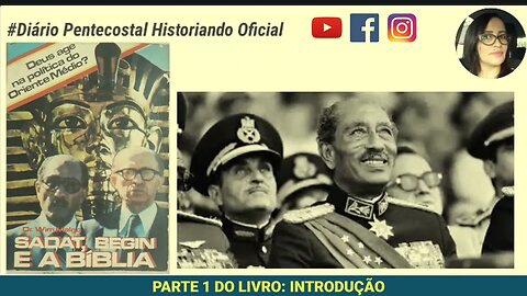 LIVRO COMPLETO SADAT, BEGIN E A BÍBLIA ● DEUS AGE NA POLÍTICA DO ORIENTE MÉDIO 2 HORAS DE VÍDEO