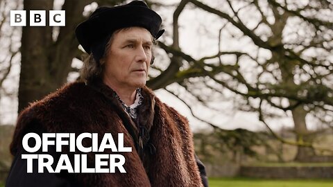 Wolf Hall The Mirror and the Light Trailer - BBC - Latest Update & Release Date