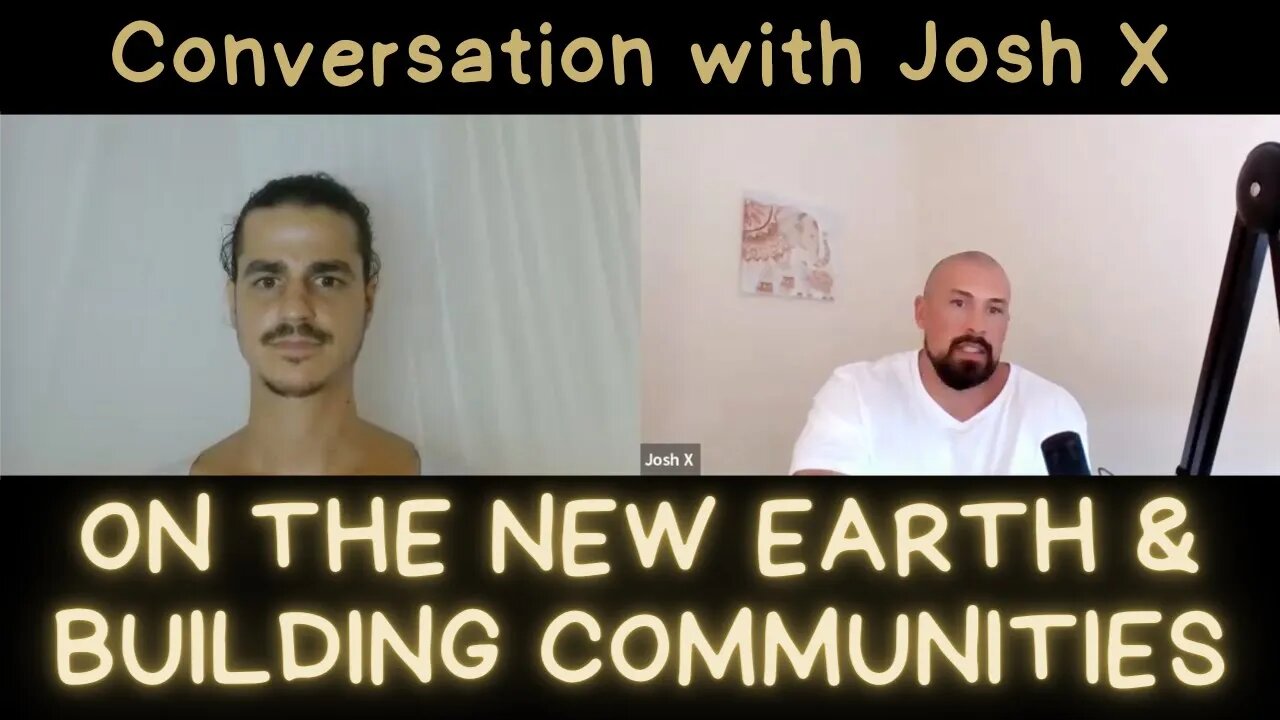 #176 - The New Earth & Building Conscious Communities - Josh X