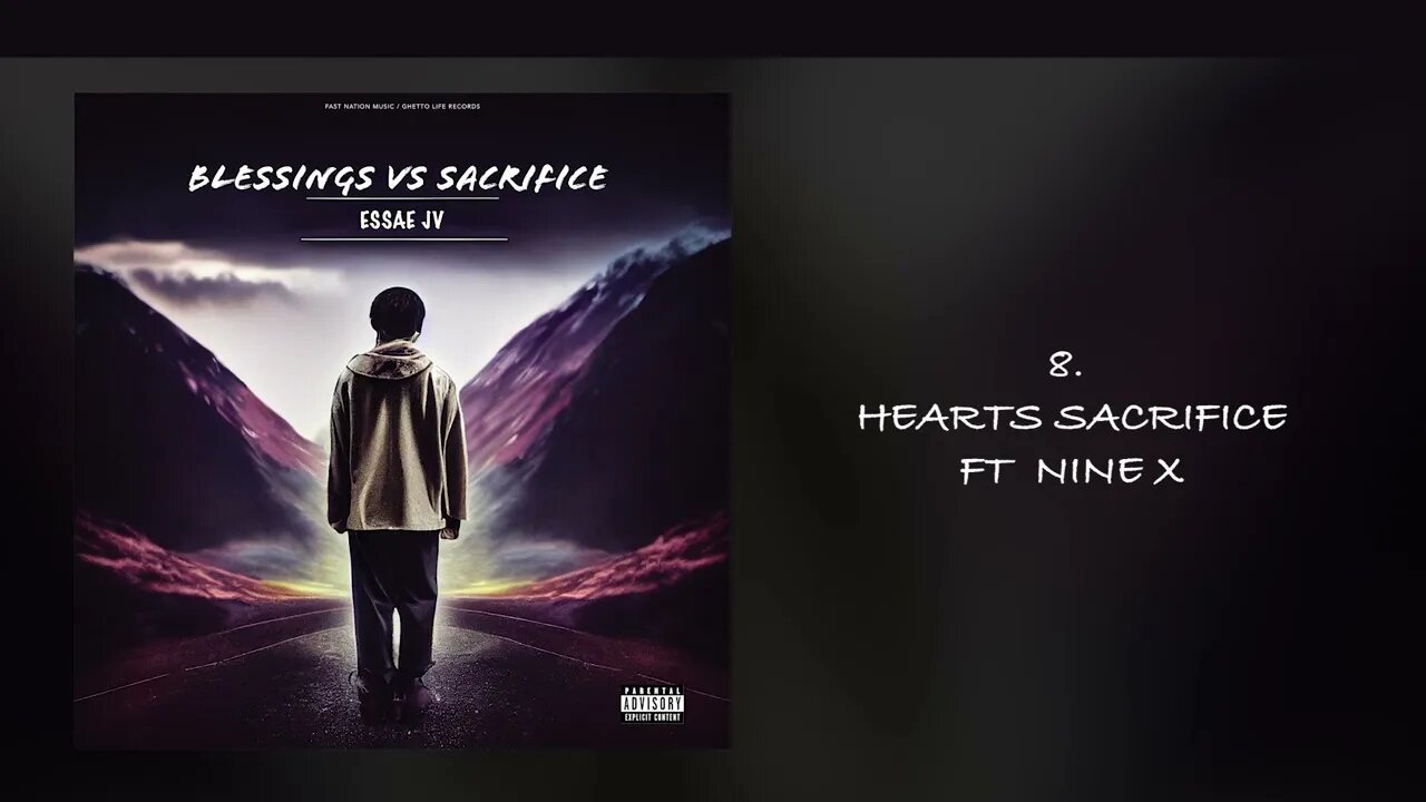 8. Essae Jv - Hearts Sacrifice Ft Nine X (Blessings Vs Sacrifice Album)