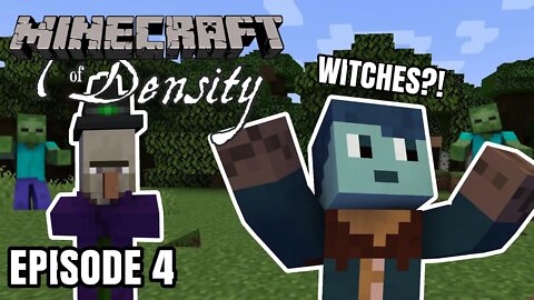 EP04 : Which Witch is Which? : Minecraft of Density [ Let's Play ]