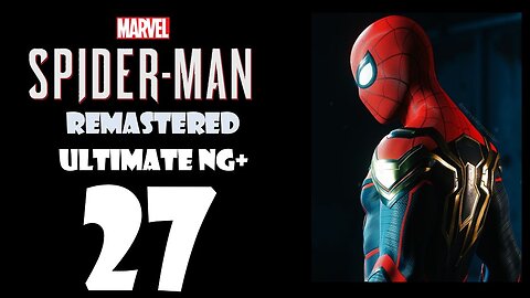 Marvel's Spider-Man Remastered (PS5) Walkthrough - ULTIMATE NG+ Hybrid Suit - Part 027