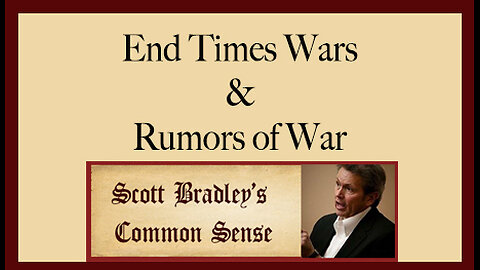 End Times Wars & Rumors of War