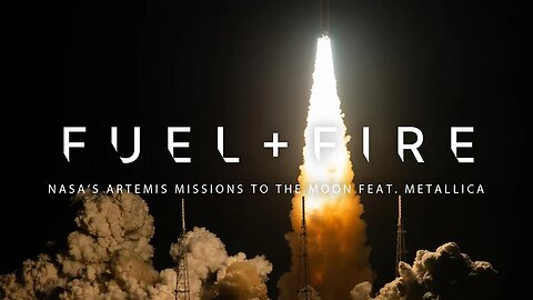 “Fuel” and Fire: NASA’s Artemis Missions to the Moon, feat. Metallica