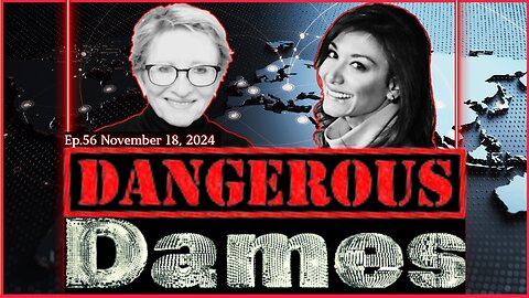 Dangerous Dames | Ep.56: Wars, Rumors Of Wars, & World Affairs