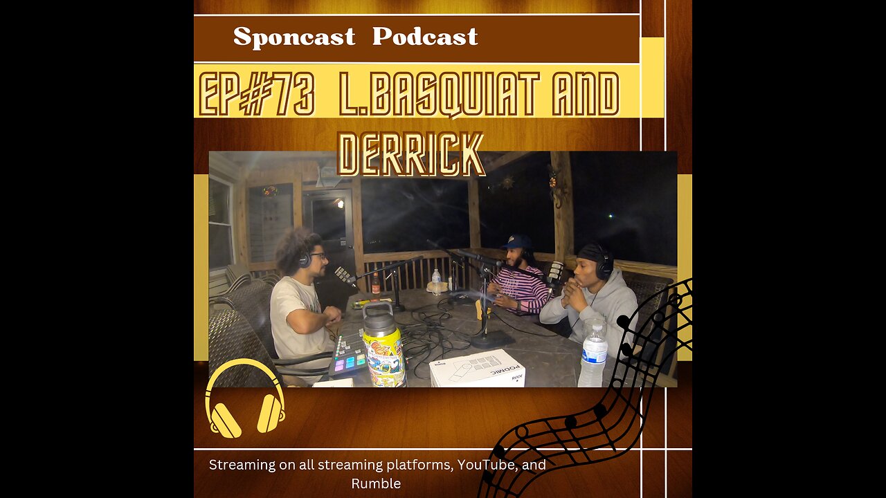 Ep#73 L.Basquiat and Derrick