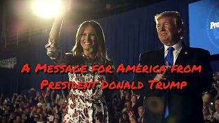 A Message For America from President Donald J Trump