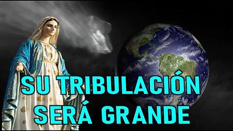 SU TRIBULACIÓN SERÁ GRANDE - MENSAJE DE LA VIRGEN MARÍA A GISELLA CARDÍA