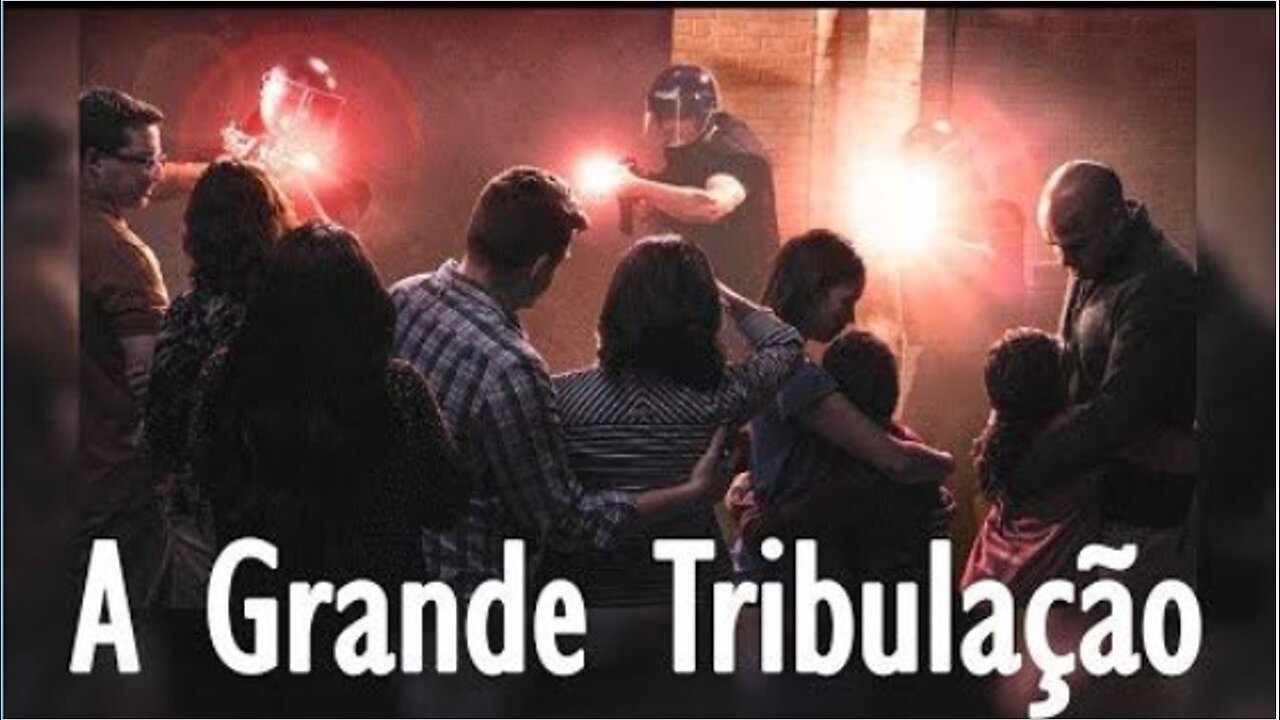 A Grande Tribulação