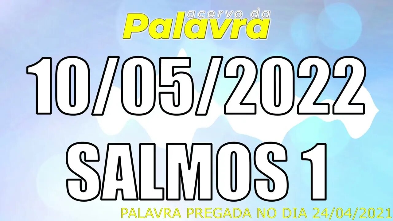 PALAVRA CCB SALMOS 1 - TERÇA 10/05/2022 - CULTO ONLINE