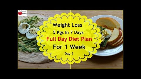 How To Lose Weight Fast 5kgs In 7 Days - Full Day Diet Plan For Weight Loss - Lose Weight Fast-Day 1