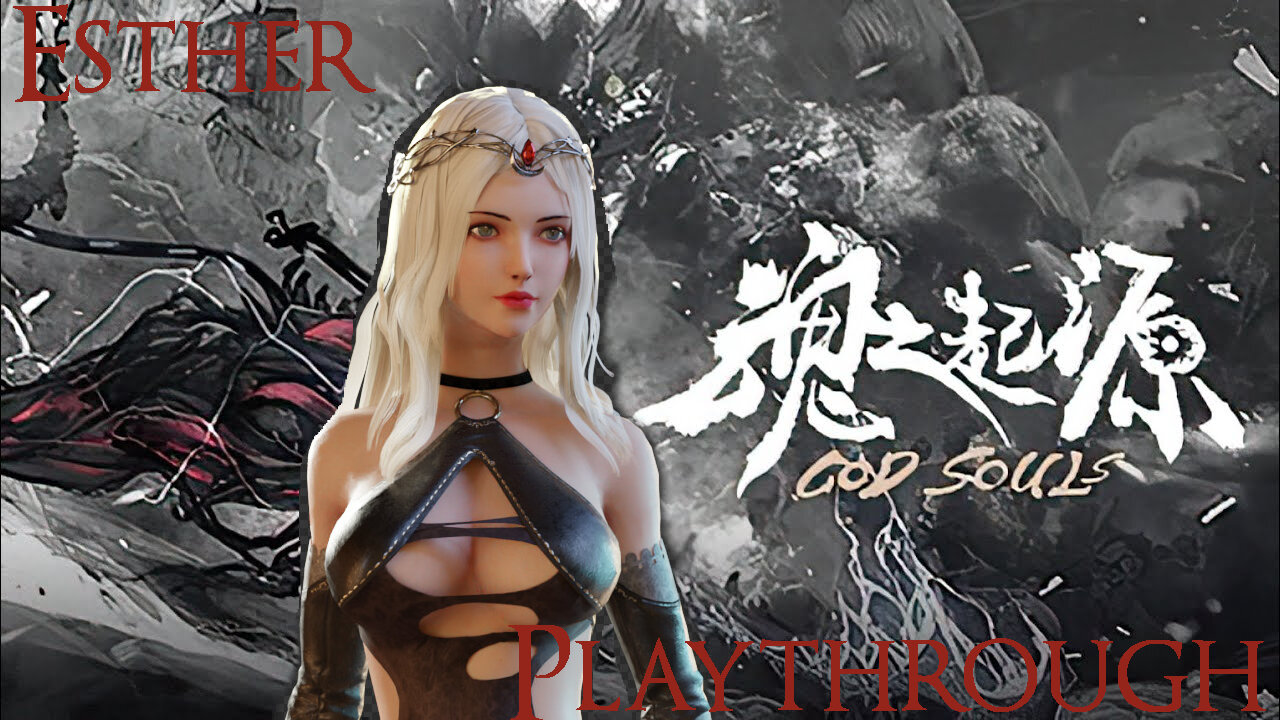 God Souls Episode: 05 (Esther Playthrough)