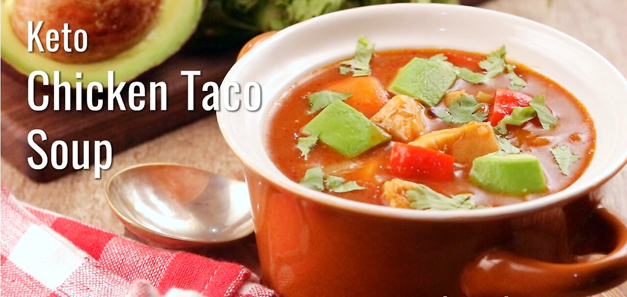 Chicken Taco Soup - keto Diet Recipes -Video 8 #Recipes #Keto