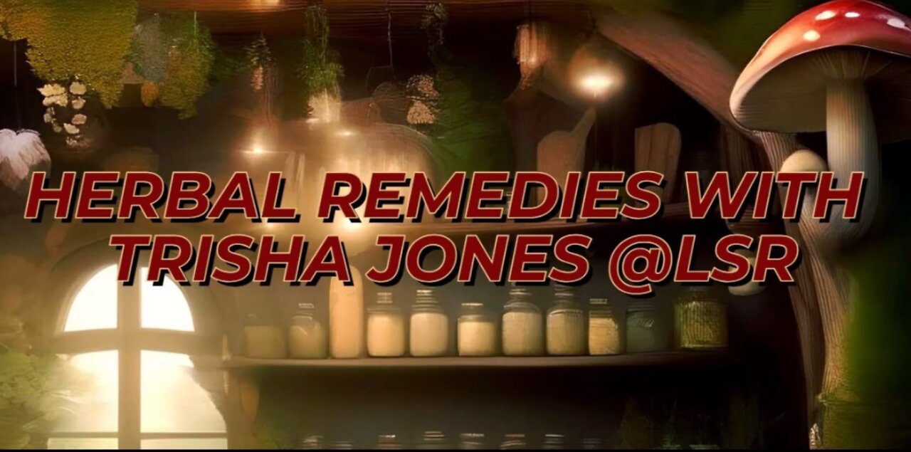 Herbal Remedies w/Trisha Jones