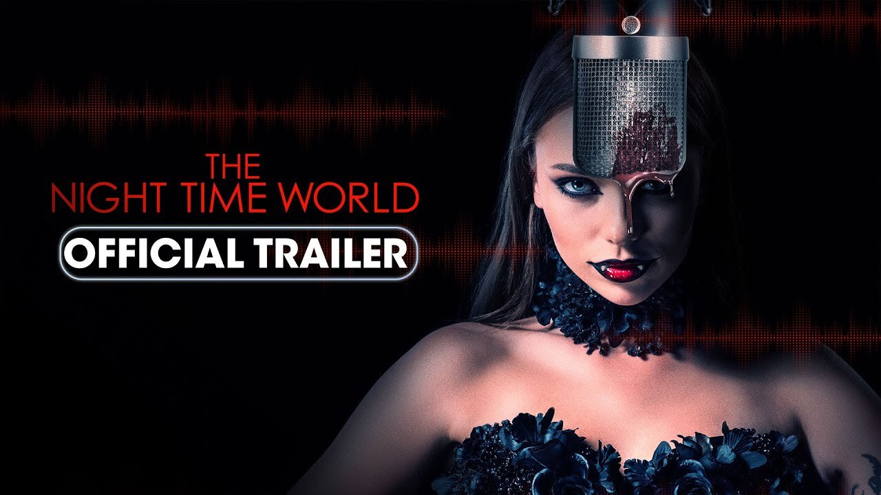 The Night Time World 2025 Official Trailer