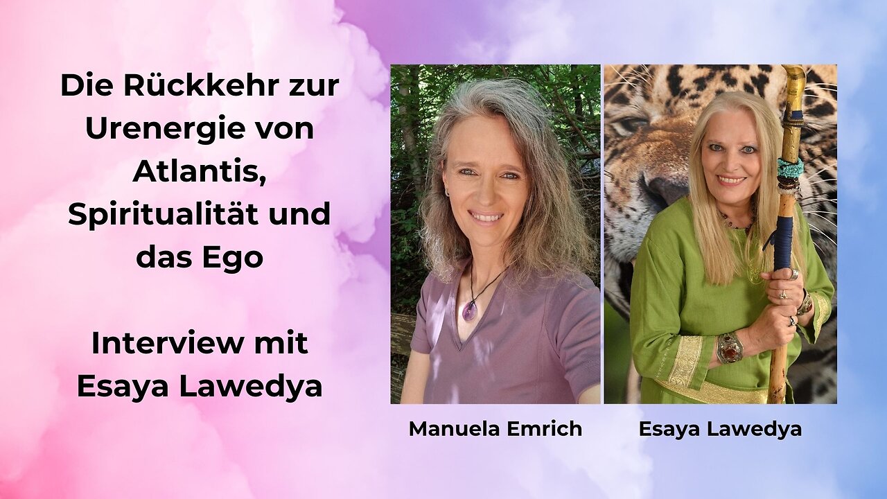 Die Rückkehr zur Urenergie von Atlantis, Spiritualität und das Ego - Interview mit Esaya Lawedya