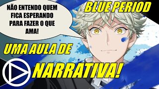 Blue Period: Arte e Dilemas Em Uma Aula de Narrativa! #HORAPLAY