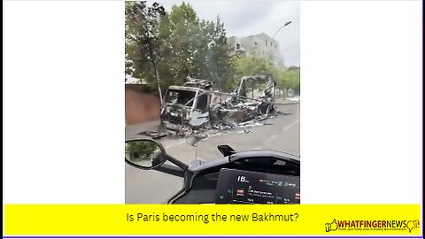 Is Paris becoming the new Bakhmut?