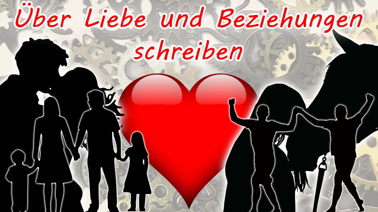 Über Liebe und Beziehungen schreiben