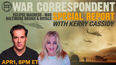 WAR CORRESPONDENT SPECIAL REPORT with KERRY CASSIDY & JEAN-CLAUDE - APR 1