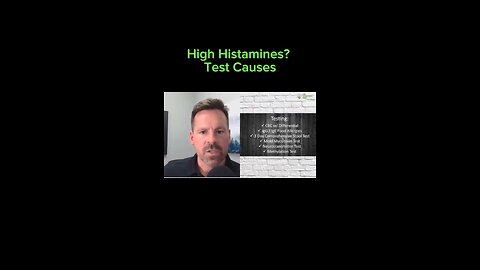 High Histamines? Test Causes