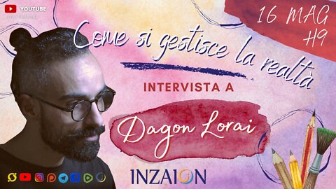 COME SI GESTISCE LA REALTÀ - Intervista a Dagon Lorai a cura di Valeria Andrian