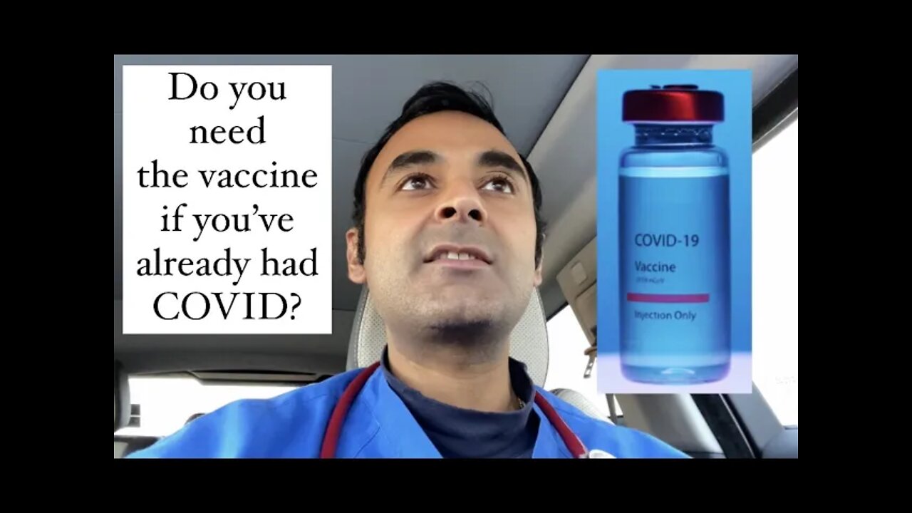 Do you need a VACCINE if you've already had COVID? (Jan/Feb 2021)