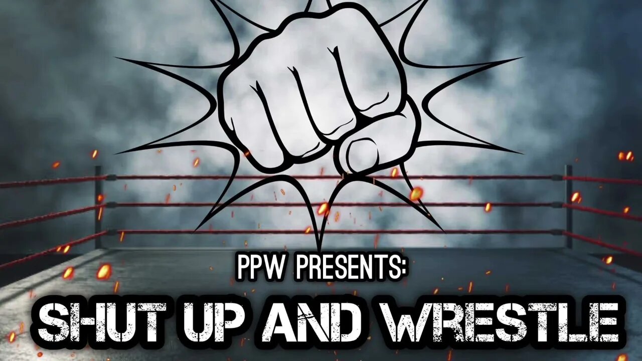 Premier Pro Wrestling “Shut up and Wrestle” this Saturday night! Where are we? How did we get here?